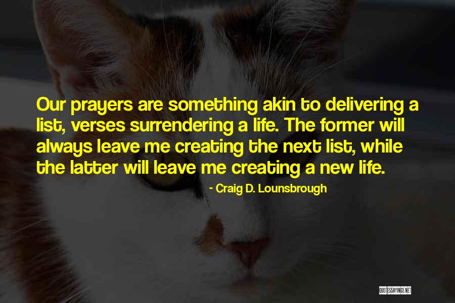 Supplication Prayer Quotes By Craig D. Lounsbrough