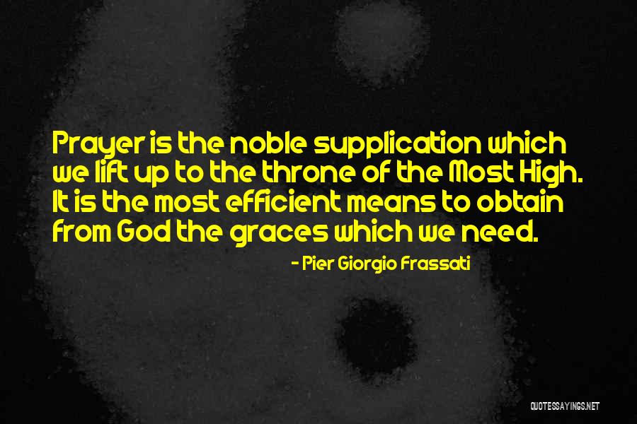 Supplication Prayer Quotes By Pier Giorgio Frassati