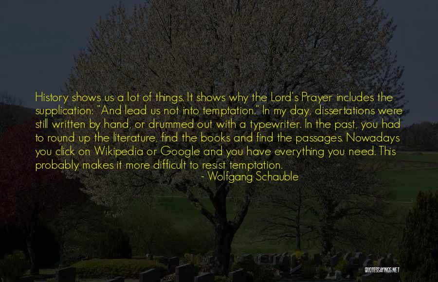Supplication Prayer Quotes By Wolfgang Schauble Supplication Prayer Quotes By Wolfgang Schauble