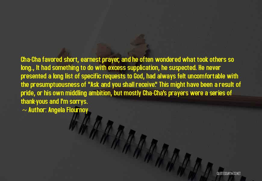 Supplication Quotes By Angela Flournoy