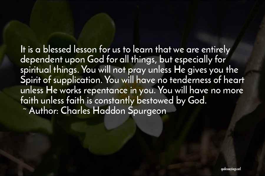 Supplication Quotes By Charles Haddon Spurgeon