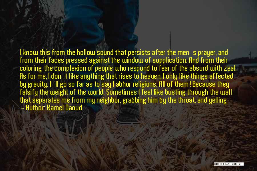 Supplication Quotes By Kamel Daoud