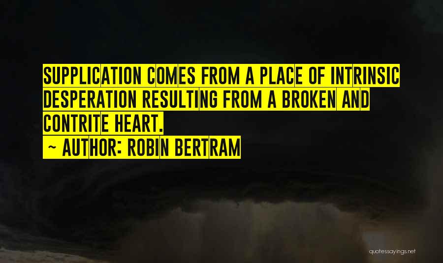 Supplication Quotes By Robin Bertram