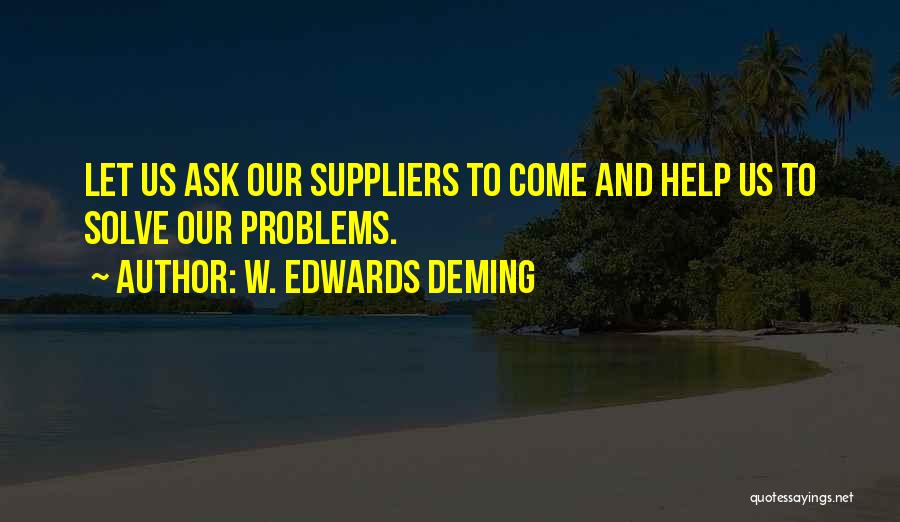 Suppliers Quotes By W. Edwards Deming