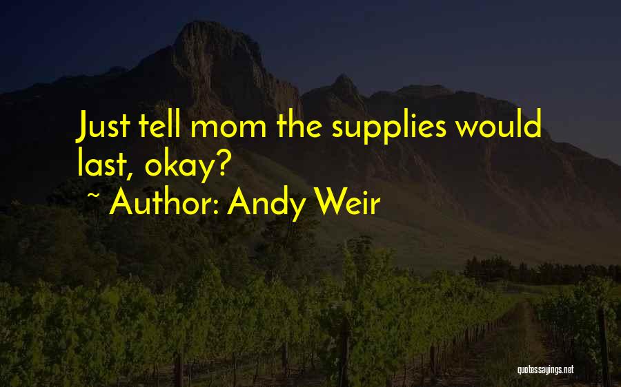 Supplies Quotes By Andy Weir