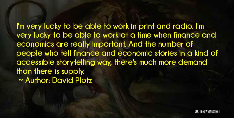 Supply And Demand Economics Quotes By David Plotz