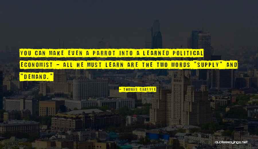 Supply And Demand Quotes By Thomas Carlyle Supply And Demand Quotes By Thomas Carlyle