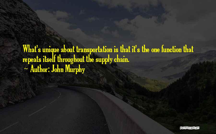 Supply Chain Quotes By John Murphy