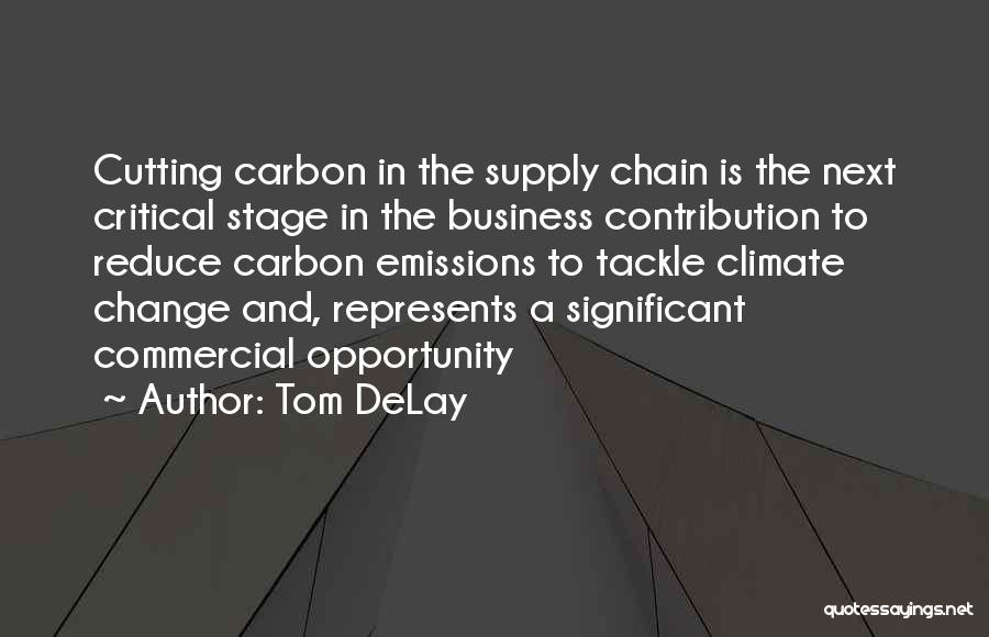 Supply Chain Quotes By Tom DeLay