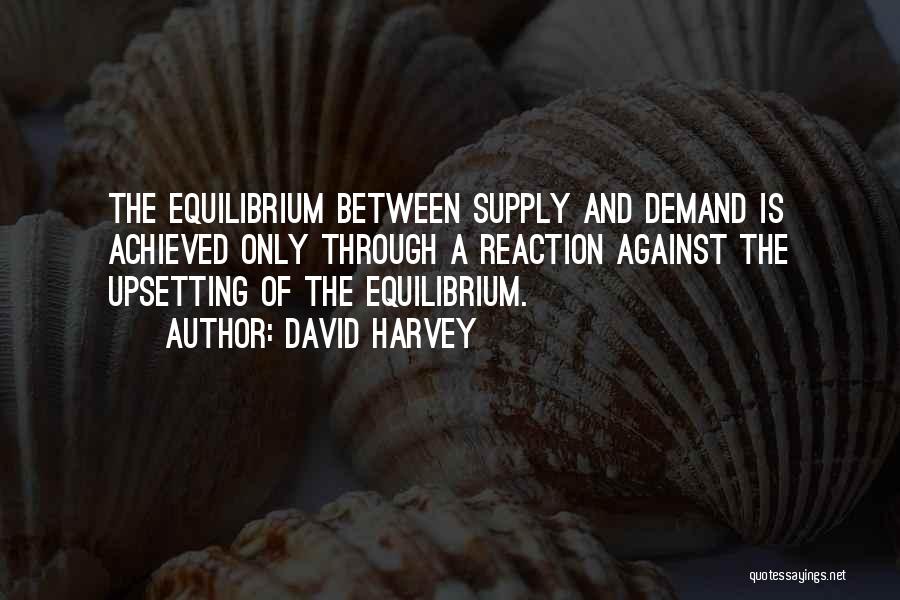 Supply Demand Quotes By David Harvey