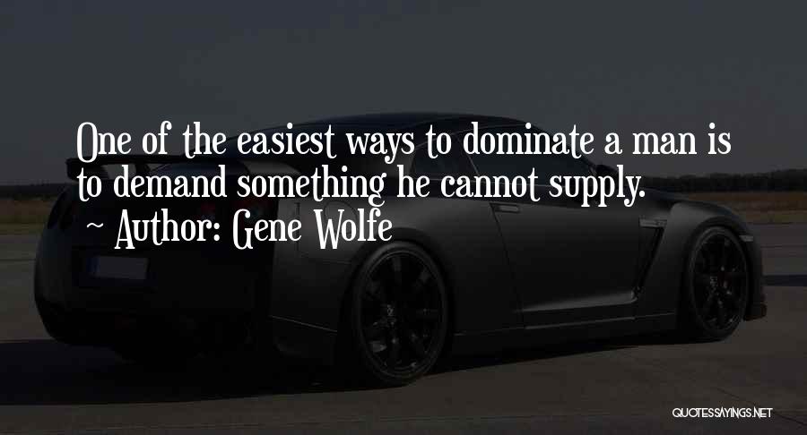 Supply Demand Quotes By Gene Wolfe