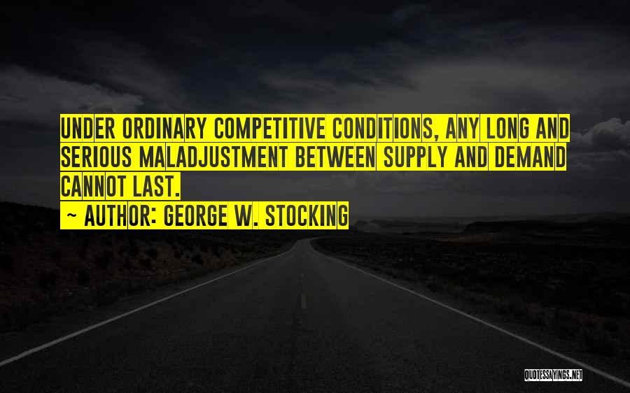 Supply Demand Quotes By George W. Stocking