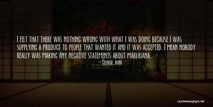 Supplying Quotes By George Jung Supplying Quotes By George Jung