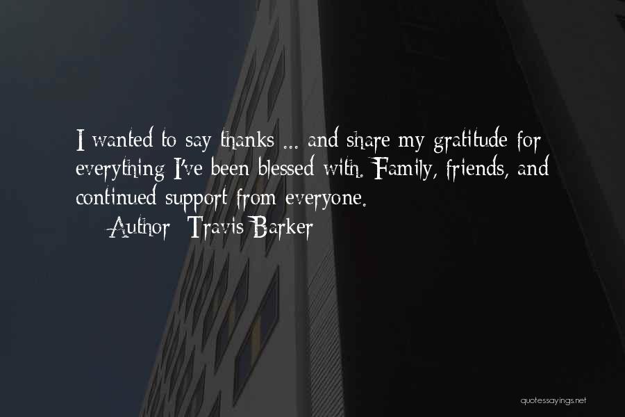 Support And Thanks Quotes By Travis Barker