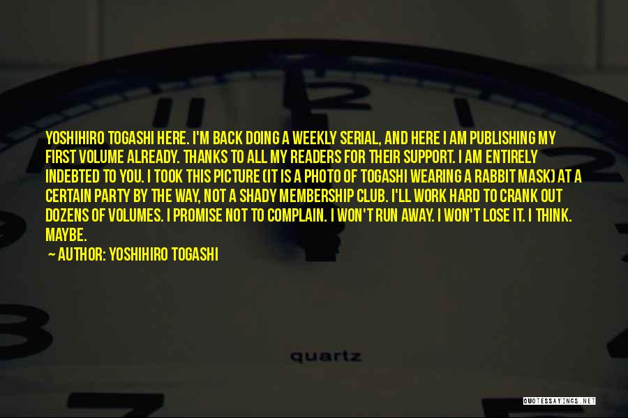 Support And Thanks Quotes By Yoshihiro Togashi