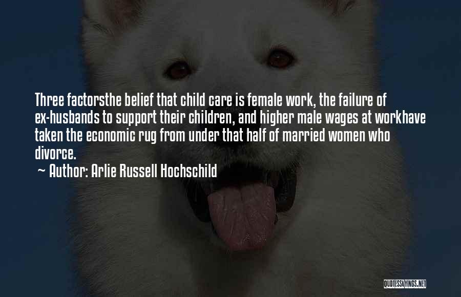 Support At Work Quotes By Arlie Russell Hochschild