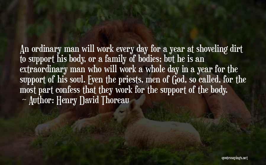 Support At Work Quotes By Henry David Thoreau