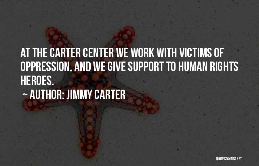 Support At Work Quotes By Jimmy Carter