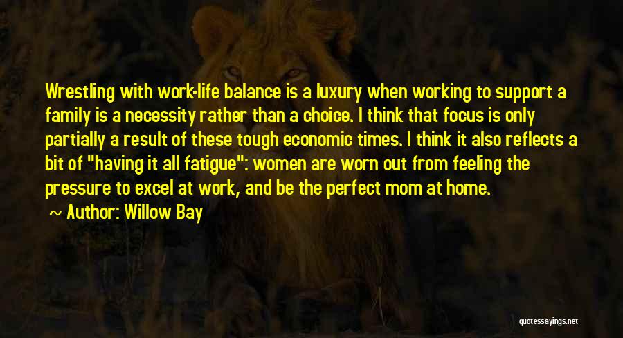 Support At Work Quotes By Willow Bay