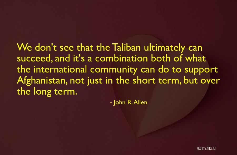 Support Both Quotes By John R. Allen Support Both Quotes By John R. Allen