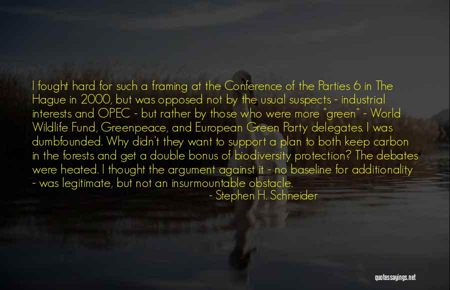 Support Both Quotes By Stephen H. Schneider Support Both Quotes By Stephen H. Schneider