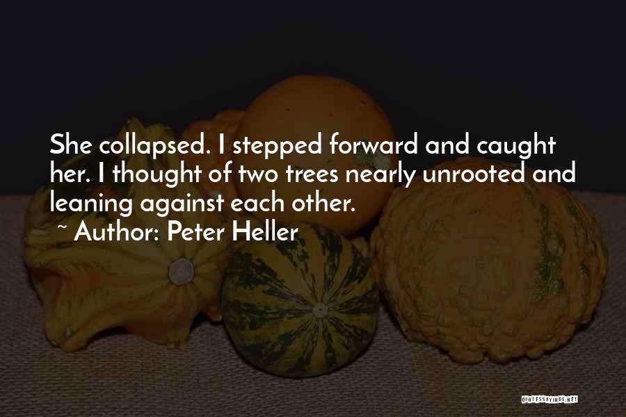 Support Each Other Love Quotes By Peter Heller