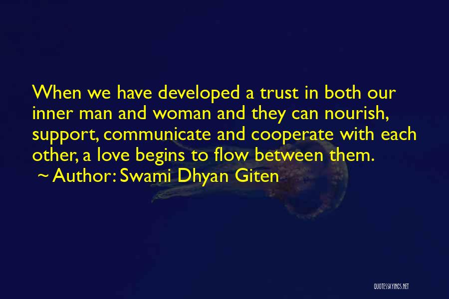 Support Each Other Love Quotes By Swami Dhyan Giten