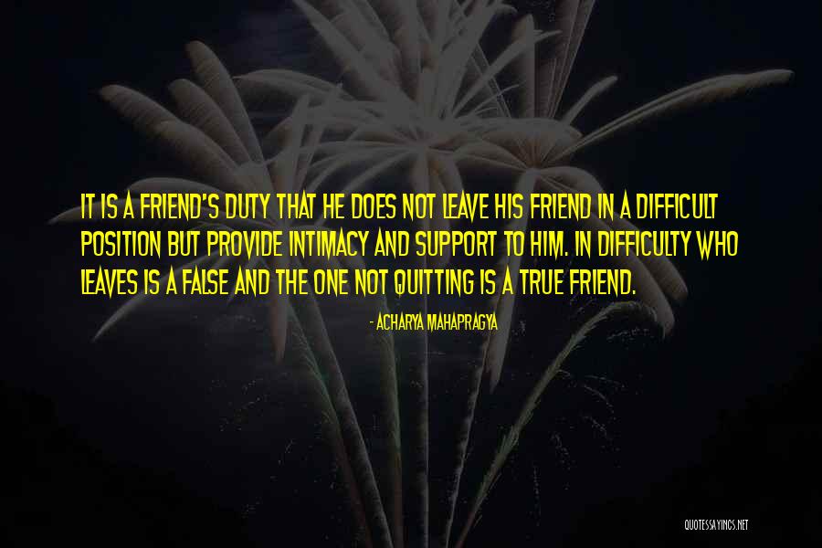 Support For Best Friend Quotes By Acharya Mahapragya Support For Best Friend Quotes By Acharya Mahapragya