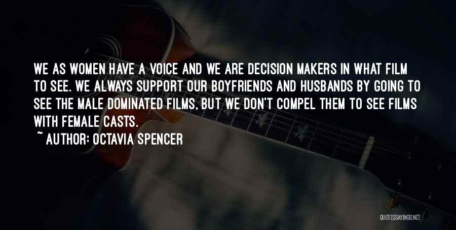 Support For Boyfriends Quotes By Octavia Spencer