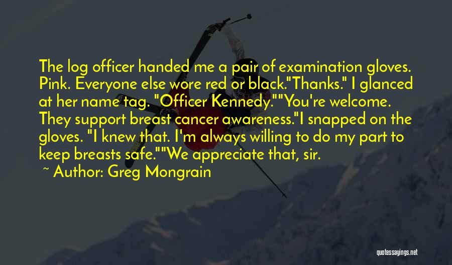 Support For Breast Cancer Quotes By Greg Mongrain