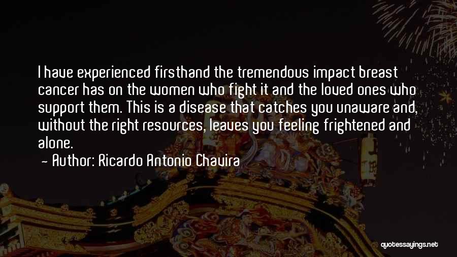 Support For Breast Cancer Quotes By Ricardo Antonio Chavira