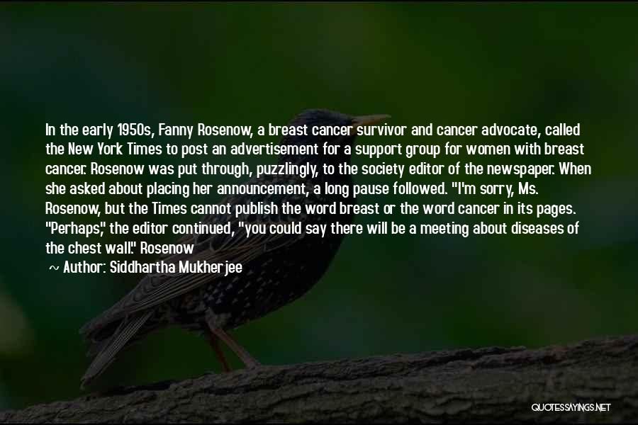 Support For Breast Cancer Quotes By Siddhartha Mukherjee
