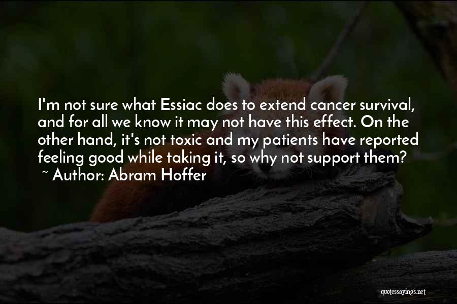 Support For Cancer Quotes By Abram Hoffer