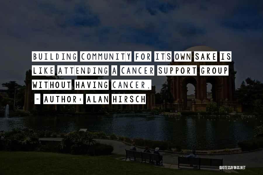 Support For Cancer Quotes By Alan Hirsch