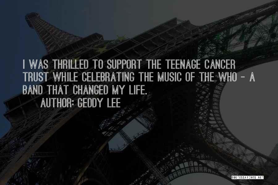 Support For Cancer Quotes By Geddy Lee