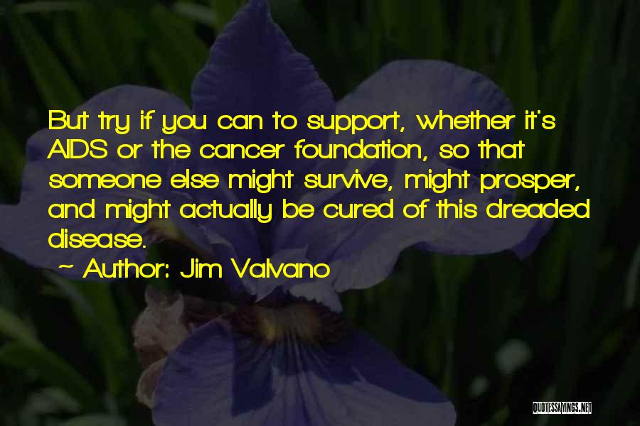 Support For Cancer Quotes By Jim Valvano
