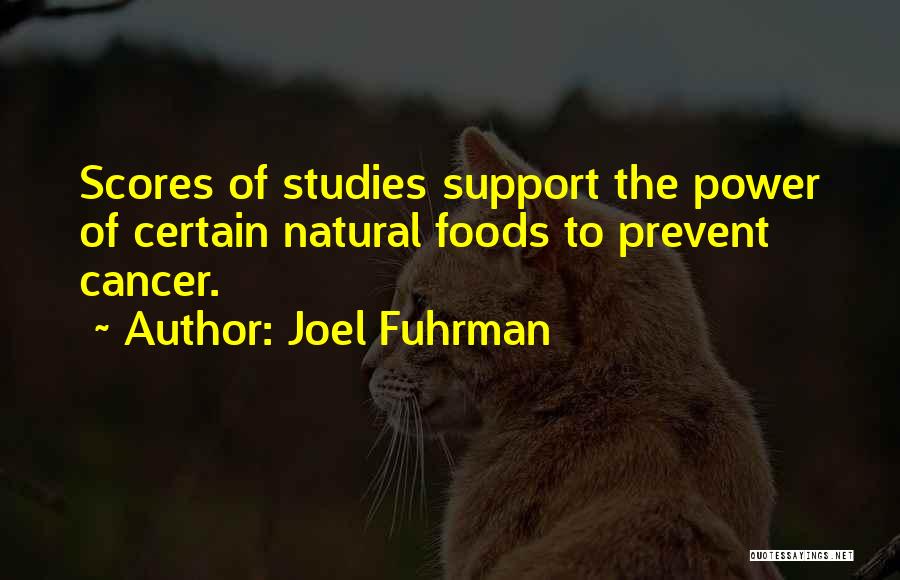 Support For Cancer Quotes By Joel Fuhrman