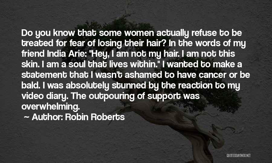Support For Cancer Quotes By Robin Roberts