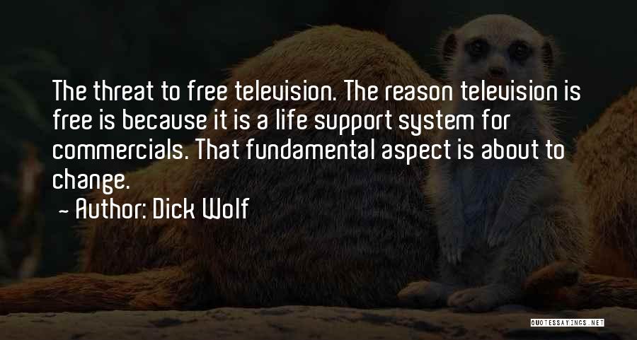 Support For Change Quotes By Dick Wolf