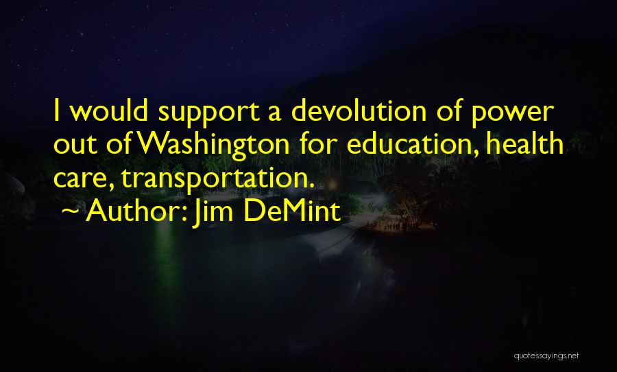Support For Education Quotes By Jim DeMint
