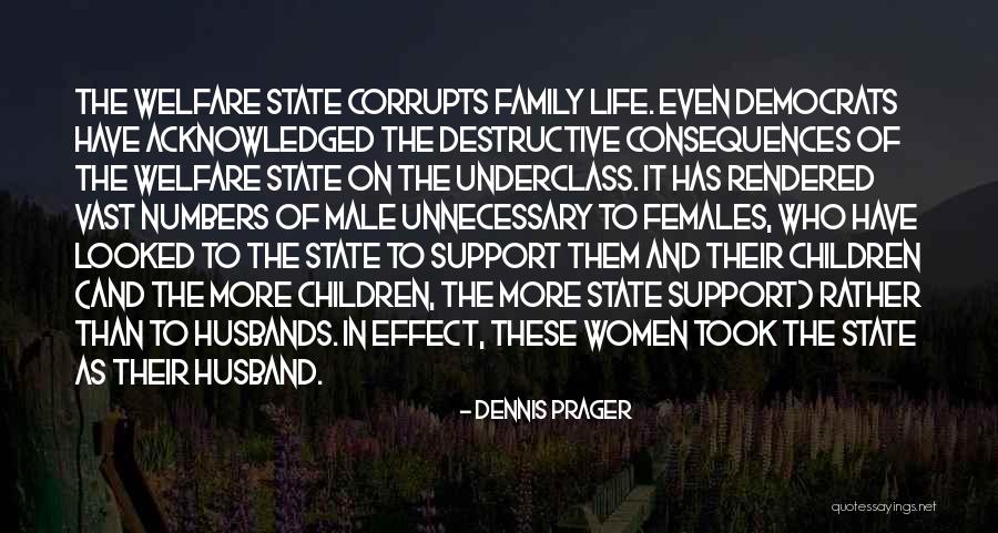 Support For Husband Quotes By Dennis Prager