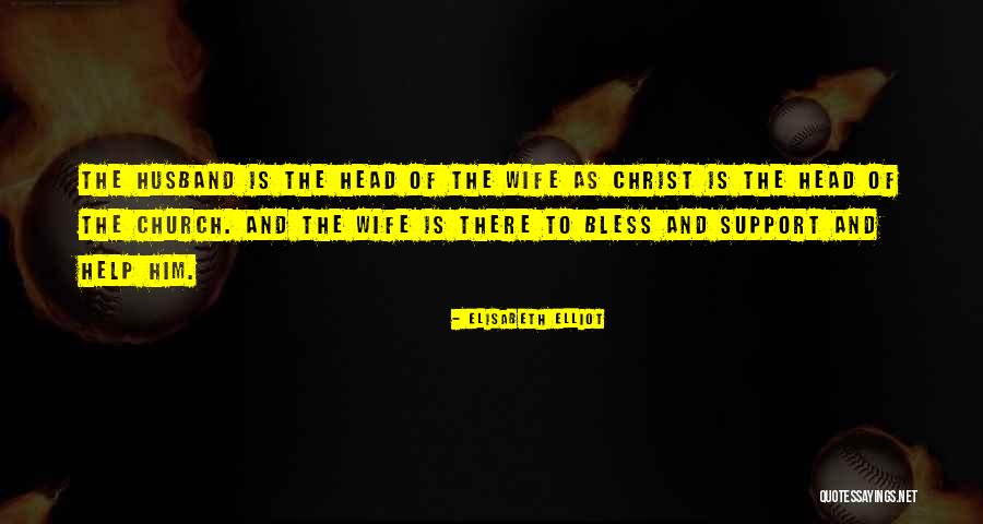 Support For Husband Quotes By Elisabeth Elliot Support For Husband Quotes By Elisabeth Elliot