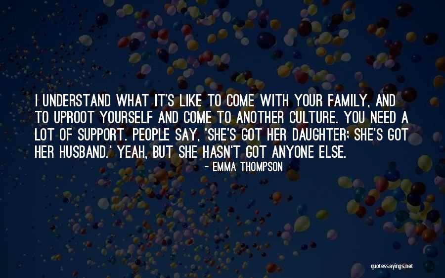 Support For Husband Quotes By Emma Thompson Support For Husband Quotes By Emma Thompson