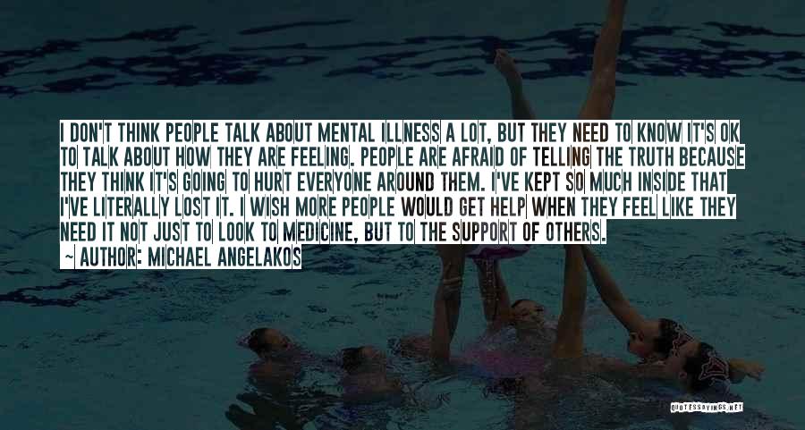 Support For Mental Illness Quotes By Michael Angelakos