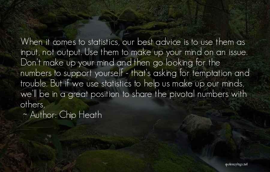 Support For Others Quotes By Chip Heath