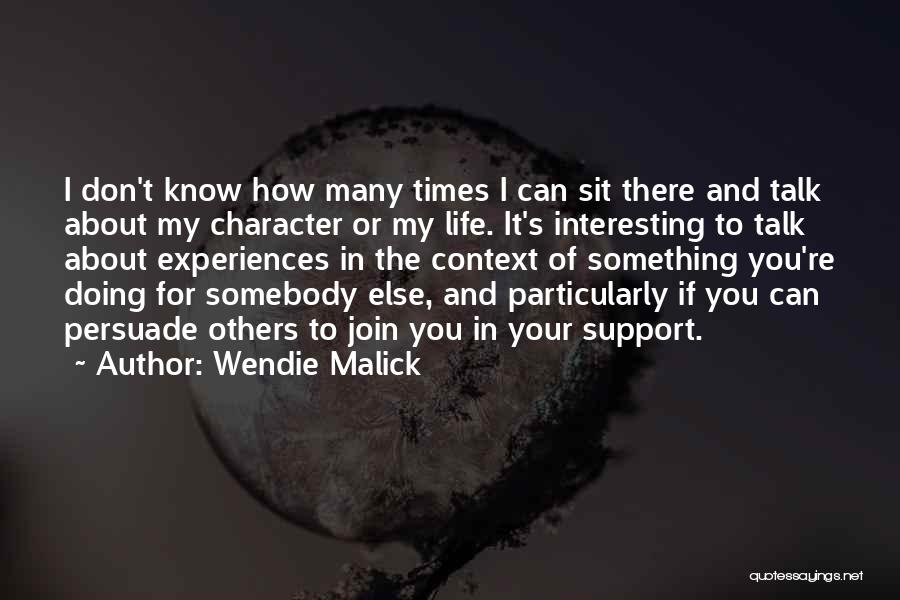 Support For Others Quotes By Wendie Malick