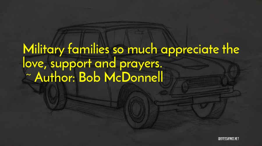 Support For Someone You Love Quotes By Bob McDonnell