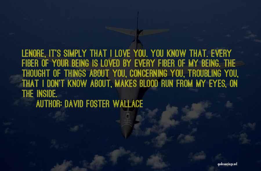 Support From Love Quotes By David Foster Wallace