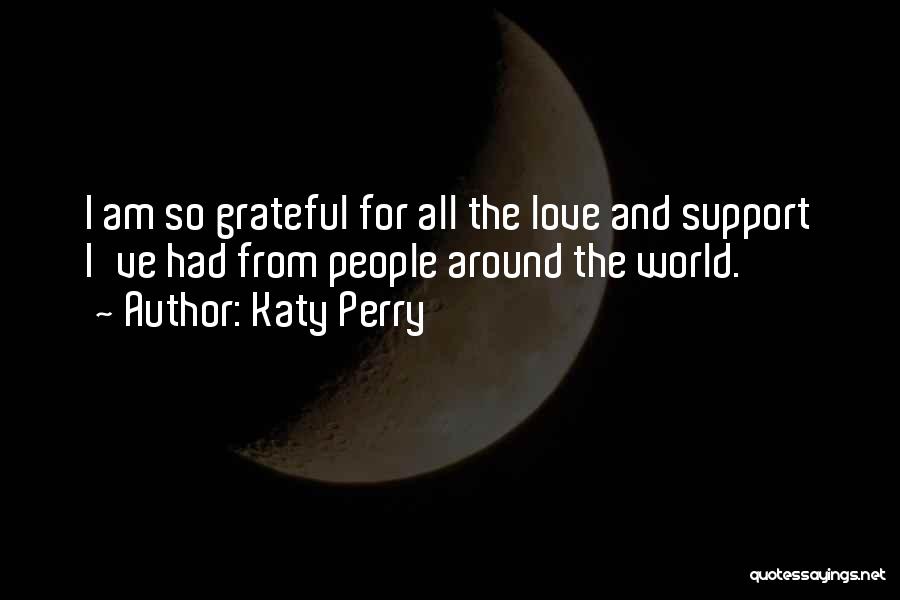 Support From Love Quotes By Katy Perry