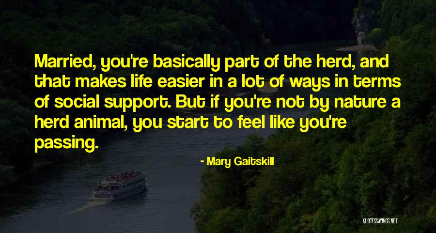 Support Goes Both Ways Quotes By Mary Gaitskill Support Goes Both Ways Quotes By Mary Gaitskill